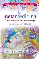 La metamedicina. Cada síntoma es un mensaje