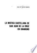 La mística castellana de San Juan de la Cruz en Unamuno