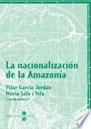 La nacionalización de la Amazonía