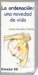 La Ordenación: una novedad de vida