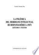 La polémica del meridiano intelectual de Hispanoamérica (1927)