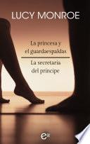 La princesa y el guardaespaldas - La secretaria del príncipe