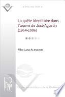 La quête identitaire dans l’œuvre de José Agustin (1964-1996)
