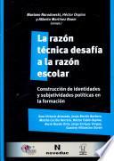 La razón técnica desafía a la razón escolar