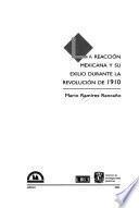 La reacción mexicana y su exilio durante la Revolución de 1910