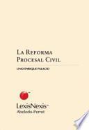 La reforma procesal civil
