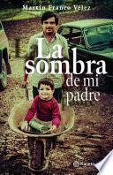 La sombra de mi padre