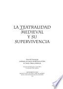 La teatralidad medieval y su supervivencia