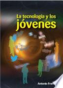 La tecnología y los jóvenes