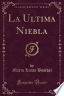 La Ultima Niebla (Classic Reprint)