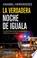 La verdadera noche de Iguala / The Real Night of Iguala