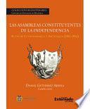 Las Asambleas Constituyentes de la Independencia