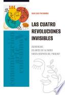 Las cuatro revoluciones invisibles