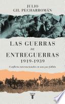 Las guerras de entreguerras (1919 – 1939)