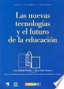 Las nuevas tecnologías y el futuro de la educación