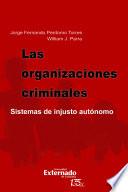 Las organizaciones criminales. Sistemas de injusto autónomo