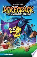 Las Perrerías de Mike 2. Mikecrack En Busca del Diamantito Perdido