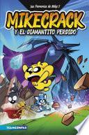 Las Perrerías de Mike 2. Mikecrack y el diamantito perdido
