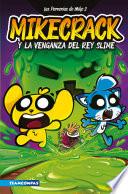 Las Perrerías de Mike 3. Mikecrack y la venganza del rey Slime