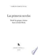 Las Primeras Novelas: Desde Las Griegas Y Latinas Hasta la Edad Media