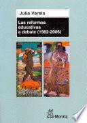 Las reformas educativas a debate (1982 - 2006)