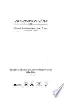 Las rupturas de Juárez