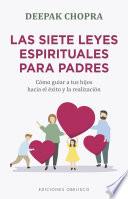 Las siete leyes espirituales para padres