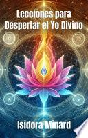 Lecciones para Despertar el Yo Divino