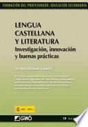 Lengua Castellana y Literatura. Investigación, innovación y buenas prácticas