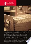 Lingüística histórica del español / The Routledge Handbook of Spanish Historical Linguistics