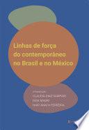 Linhas de força do contemporâneo no Brasil e no México