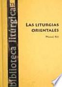Liturgias Orientales, Las