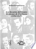 Los becarios del Centro Mexicano de Escritores (1952-1997)
