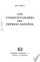 Los conquistadores del Imperio Español