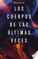 Los cuerpos de las últimas veces