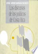 Los discursos de los políticos de Costa Rica