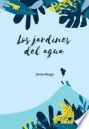 Los jardines del agua