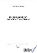 Los orígenes de la izquierda ecuatoriana