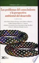Los problemas del conocimiento y la perspectiva ambiental del desarrollo