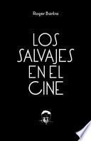 Los salvajes en el cine