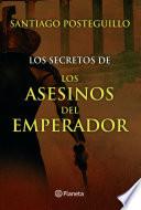 Los secretos de los asesinos del emperador