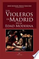 Los violeros de Madrid en la Edad Moderna