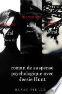 Lot de Romans de Suspense Psychologique avec Jessie Hunt : LE SOURIRE IDÉAL (tome 4), LE MENSONGE IDÉAL (tome 5), et LE LOOK IDÉAL (tome 6)