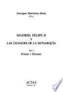 Madrid, Felipe II y las ciudades de la monarquía: Poder y dinero