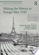 Making Art History in Europe After 1945