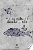 Malas noticias desde la isla