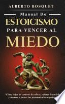 Manual de Estoicismo para vencer al Miedo