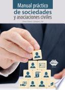 Manual práctico de sociedades y asociaciones civiles 2019