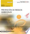 Manual. Prevención de riesgos ambientales (MF1974_3). Certificados de profesionalidad. Gestión ambiental (SEAG0211)