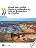 Manual sobre debida diligencia ambiental en las cadenas de suministro de minerales